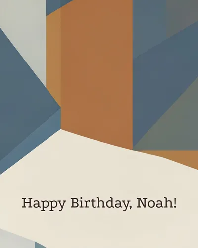 Birthday card for Noah — geometric